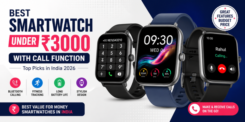 Best Smartwatch Under 3000 With Call Function