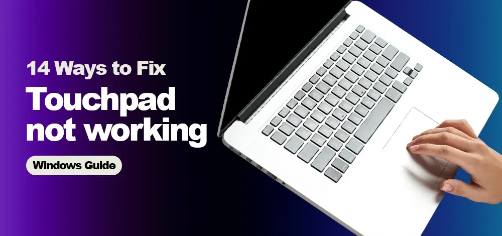 Why Is My Laptop Touchpad Not Working?